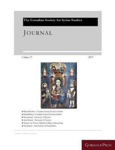 Cover for Journal of the Canadian Society for Syriac Studies 17 - Journal of the Canadian Society for Syriac Studies (Paperback Book) (2017)