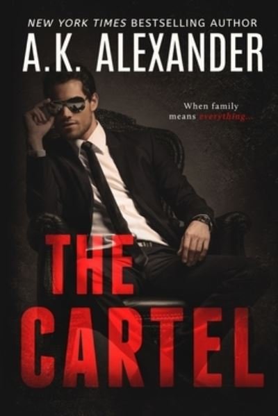 Cover for A K Alexander · The Cartel (Pocketbok) (2012)