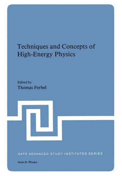 Cover for Thomas Ferbel · Techniques and Concepts of High-Energy Physics - NATO Science Series B (Paperback Book) [Softcover reprint of the original 1st ed. 1981 edition] (2012)