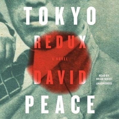 Cover for David Peace · Tokyo Redux (CD) (2021)