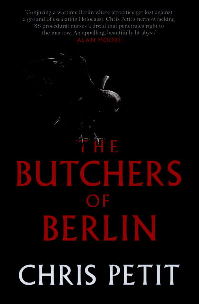 Cover for Chris Petit · The Butchers of Berlin (Hardcover Book) (2016)