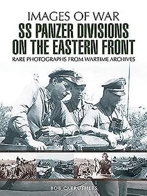Cover for Bob Carruthers · SS Panzer Divisions on the Eastern Front (Paperback Book) (2018)