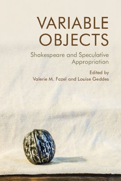 Cover for Fazel  Valerie M · Variable Objects: Shakespeare and Speculative Appropriation (Paperback Book) (2022)