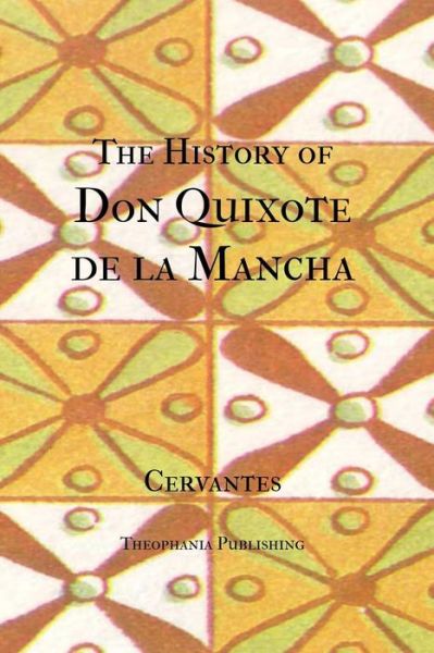 Cover for Cervantes · The History of Don Quixote De La Mancha (Paperback Book) (2012)