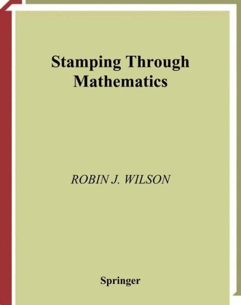 Cover for Robin J. Wilson · Stamping Through Mathematics (Paperback Book) [Softcover Reprint of the Original 1st Ed. 2001 edition] (2013)