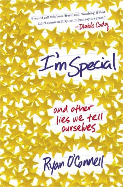 Cover for Ryan O'Connell · I'm Special: And Other Lies We Tell Ourselves (Paperback Book) (2019)