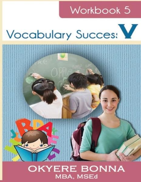 Cover for Okyere Bonna · Vocabulary Success V: Book 5 (Volume 5) (Pocketbok) (2014)