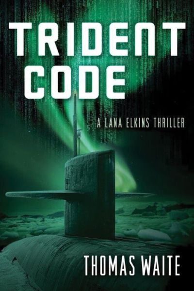 Cover for Thomas Waite · Trident Code - A Lana Elkins Thriller (Paperback Book) (2015)