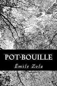 Pot-bouille - Emile Zola - Books - Createspace - 9781478272403 - July 19, 2012