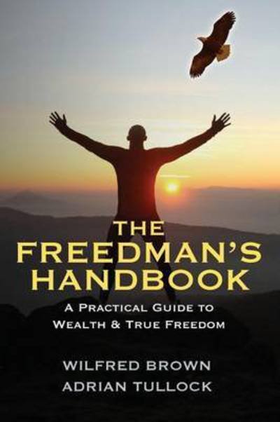 Cover for Wilfred Brown · The Freedman's Handbook: a Practical Guide to Wealth (Pocketbok) (2014)