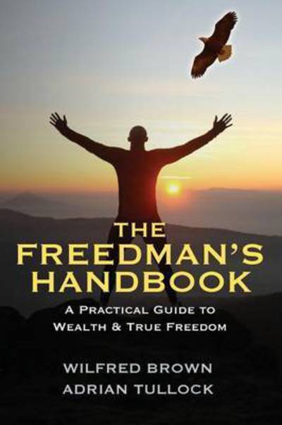 Cover for Wilfred Brown · The Freedman's Handbook: a Practical Guide to Wealth (Paperback Book) (2014)