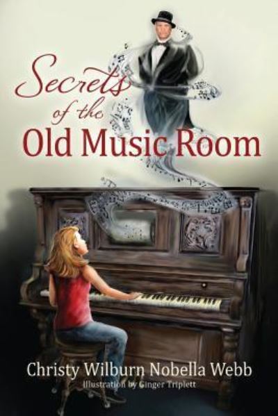 Cover for Christy Wilburn Nobella Webb · Secrets of the Old Music Room (Paperback Book) (2015)