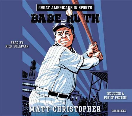 Great Americans in Sports: Babe Ruth - Matt Christopher - Musik - Hachette Book Group USA - 9781478962403 - 1. september 2015