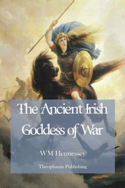 Cover for W M Hennessey · The Ancient Irish Goddess of War (Paperback Book) (2012)