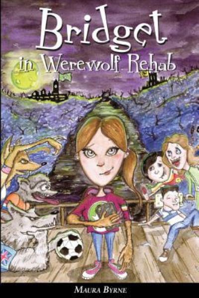 Cover for Maura Byrne · Bridget in Werewolf Rehab (Paperback Book) (2012)