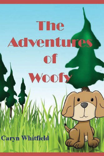 Cover for Caryn Whitfield · The Adventures of Woofy (Taschenbuch) (2013)