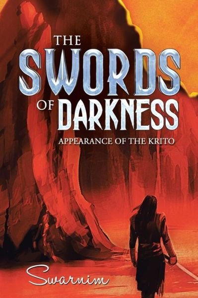 Cover for Swarnim · The Swords of Darkness: Appearance of the Krito (Paperback Book) (2014)