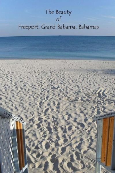 Cover for Velyn Cooper · The Beauty of Freeport, Grand Bahama, Bahamas (Paperback Book) (2013)