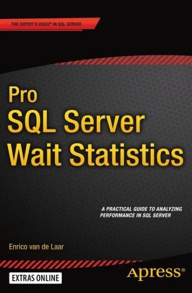 Cover for Laar · Pro SQL Server Wait Statistics (Book) [1st edition] (2015)
