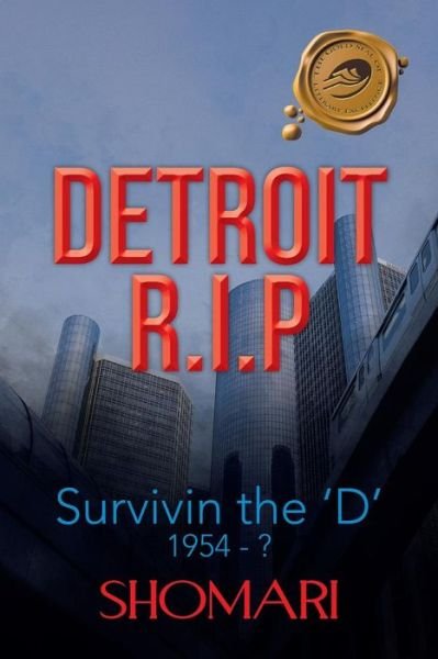 Cover for Shomari · Detroit R.i.p Survivin the 'd' 1954 - ? (Paperback Book) (2013)