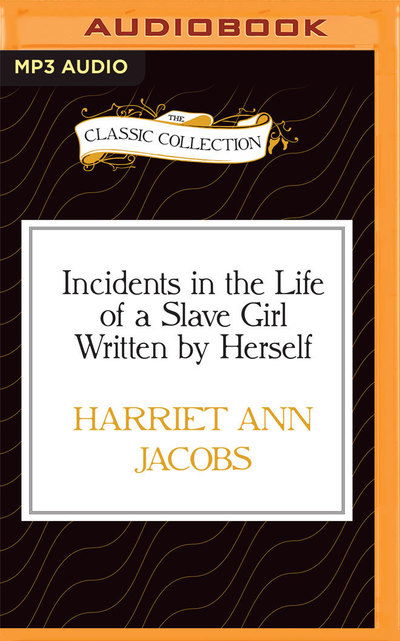 Cover for Harriet Ann Jacobs · Incidents in the Life of a Slave Girl Written by Herself (MP3-CD) (2015)