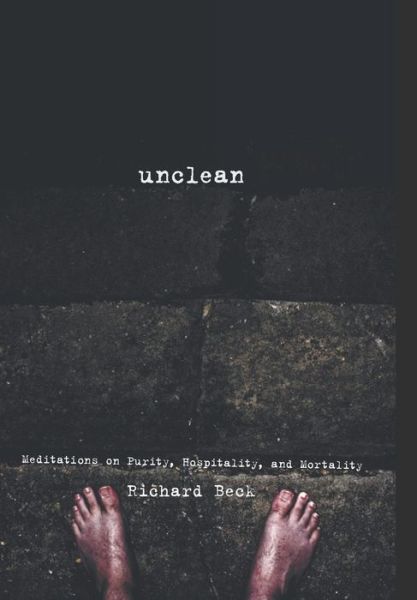 Cover for Richard Beck · Unclean (Gebundenes Buch) (2011)