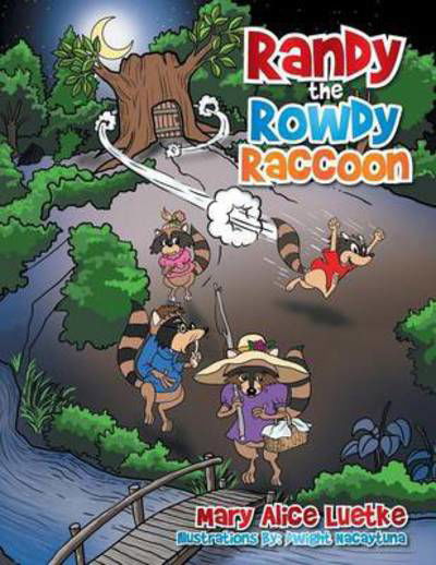 Cover for Mary Alice Luetke · Randy the Rowdy Raccoon (Paperback Book) (2014)