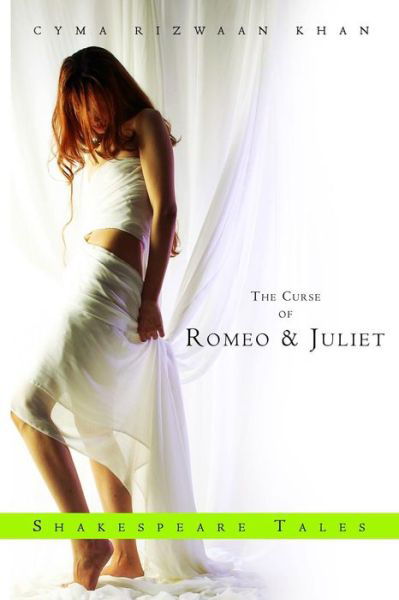 Cover for Cyma Rizwaan Khan · The Curse of Romeo &amp; Juliet (Pocketbok) (2014)