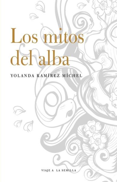 Cover for Yolanda Ramirez Michel · Los Mitos Del Alba (Paperback Book) (2014)