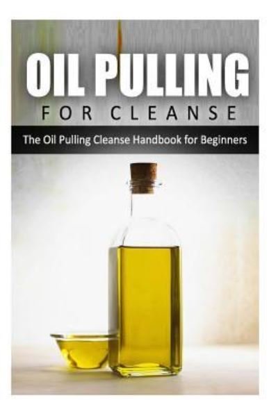Cover for Rebecca Miller · Oil Pulling for Cleanse (Paperback Bog) (2014)