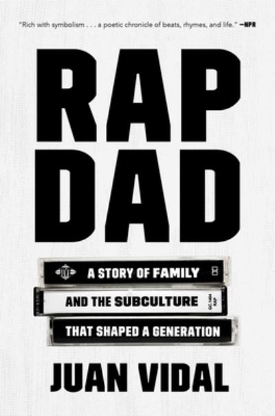 Cover for Juan Vidal · Rap Dad: A Story of Family and the Subculture That Shaped a Generation (Taschenbuch) [First Atria books hardcover edition. edition] (2020)