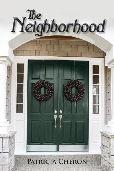 Cover for Patricia B Cheron · The Neighborhood (Paperback Book) (2015)