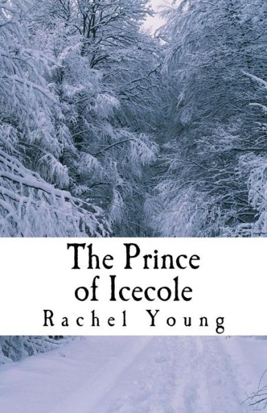 Cover for Rachel Young · The Prince of Icecole (Paperback Book) (2015)