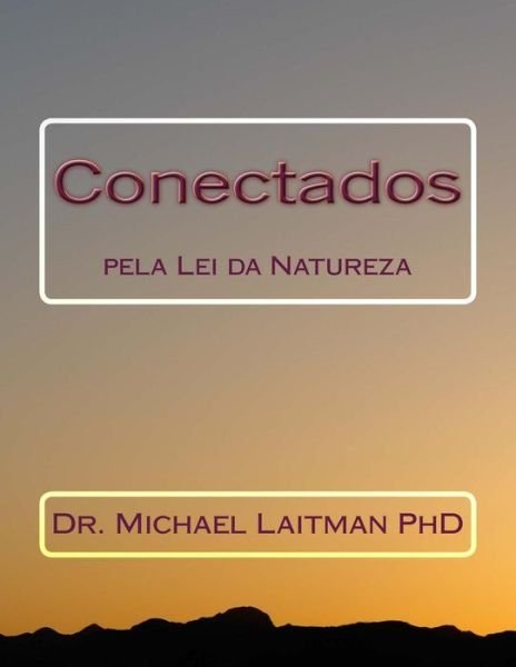 Cover for Michael Laitman · Conectados Pela Lei Da Natureza (Pocketbok) (2015)