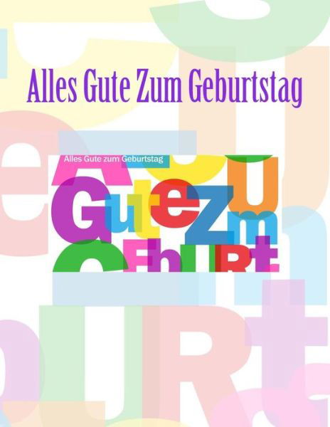 Cover for 2 Geburtstag in Allen Kategorien · Alles Gute Zum Geburtstag: Feier Und Memory Book (Paperback Bog) (2015)