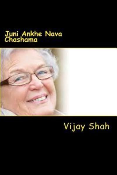 Cover for Pravina Kadakia · Juni Ankhe Nava Chashama: Gujarati Essays for Retirees (Paperback Book) (2015)