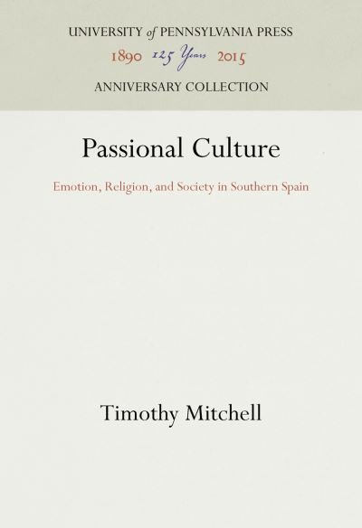 Cover for Timothy Mitchell · Passional Culture (Hardcover Book) (1990)