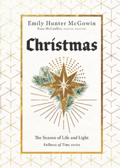 Cover for Emily Hunter McGowin · Christmas: The Season of Life and Light - Fullness of Time (Hardcover bog) (2023)