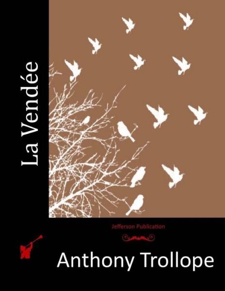 Cover for Trollope, Anthony, Ed · La Vendee (Paperback Book) (2015)