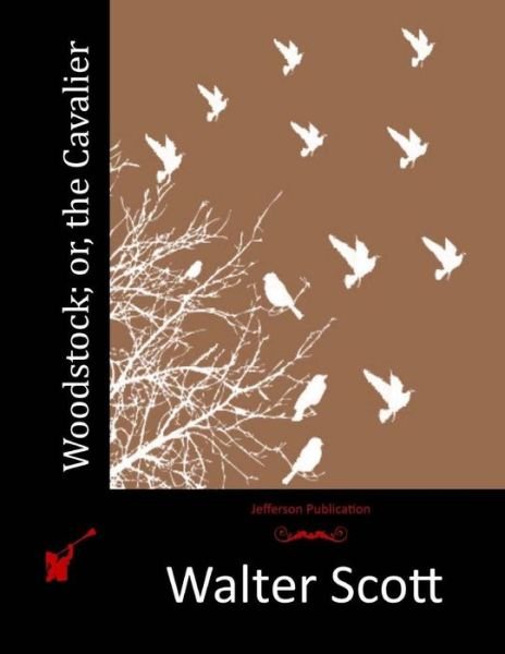 Cover for Walter Scott · Woodstock; Or, the Cavalier (Paperback Book) (2015)