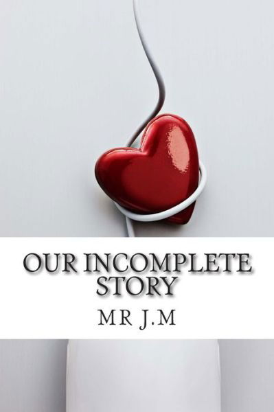 Cover for Mr J Jaan M · Our Incomplete Story: English (Paperback Bog) (2015)