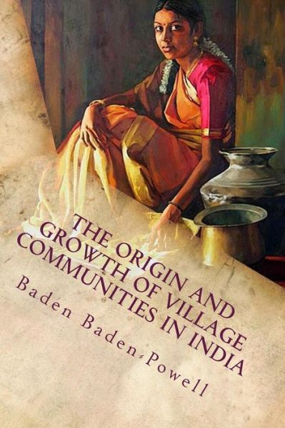 Cover for Baden Henry Baden-powell · The Origin and Growth of Village Communities in India (Paperback Book) (2015)