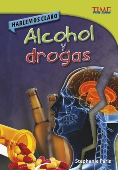 Cover for Stephanie Paris · Hablemos Claro: Alcohol Y Drogas (Hardcover Book) (2017)