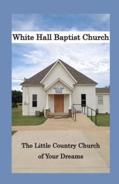 Cover for Jean Ann Shirey · White Hall Baptist Church (Paperback Book) (2016)