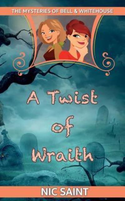 Cover for Nic Saint · A Twist of Wraith (Paperback Book) (2015)