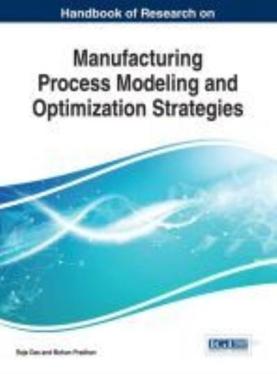 Cover for Raja Das · Handbook of Research on Manufacturing Process Modeling and Optimization Strategies (Hardcover bog) (2017)