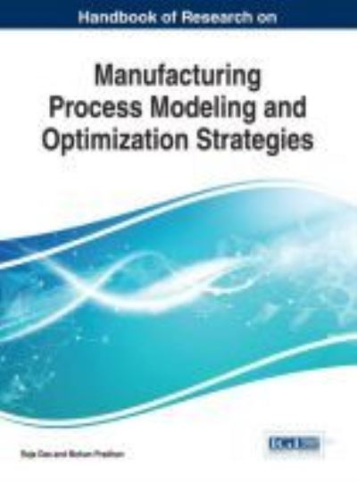 Cover for Raja Das · Handbook of Research on Manufacturing Process Modeling and Optimization Strategies (Hardcover bog) (2017)