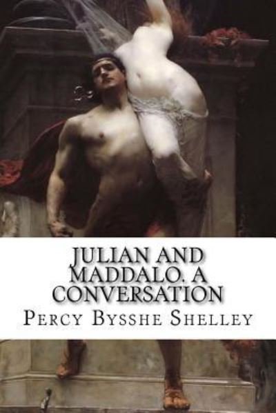 Cover for Percy Bysshe Shelley · Julian and Maddalo. A Conversation (Taschenbuch) (2015)