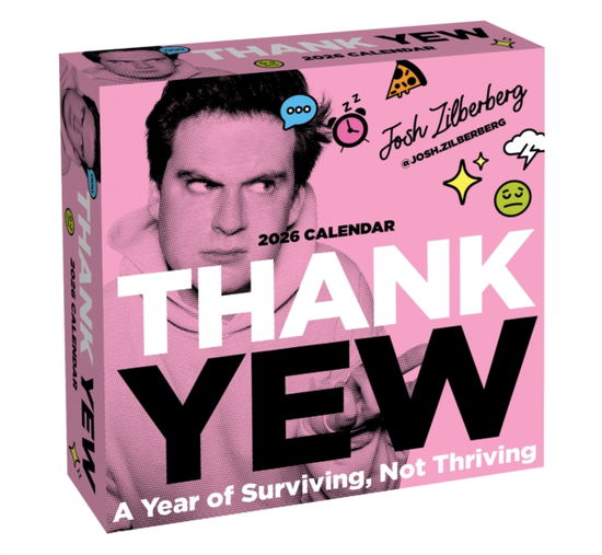 Cover for Josh Zilberberg · Thank Yew 2026 Day-to-Day Calendar: Year of Surviving, Not Thriving (Calendar) (2025)