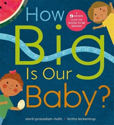 Cover for Smriti Prasadam-Halls · How Big is Our Baby?: A 9-month guide for soon-to-be siblings (Paperback Bog) (2019)